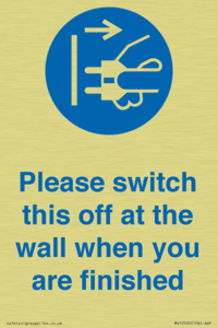 Please switch this off at the wall when you are finished